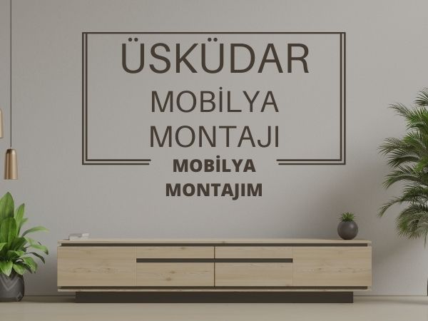 üsküdar mobilya montajı